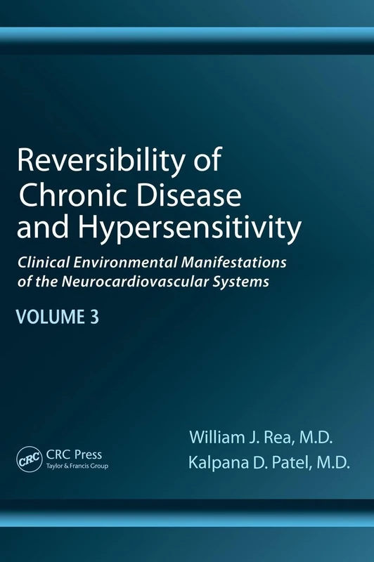 Reversibility of Chronic Disease and Hypersensitivity, Volume 3: Clinical Environmental Manifestations of the Neurocardiovascular Systems