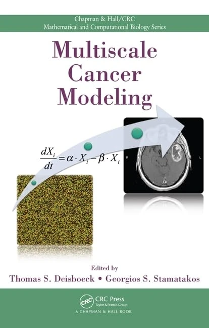 Multiscale Cancer Modeling: 34 (Chapman & Hall/CRC Mathematical Biology Series)