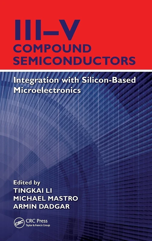 III-V Compound Semiconductors: Integration with Silicon-Based Microelectronics