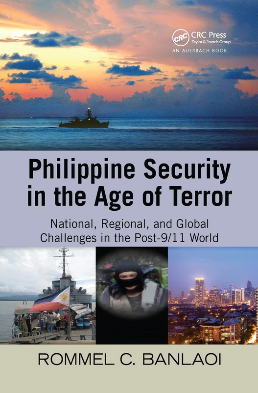 Philippine Security in the Age of Terror: National, Regional, and Global Challenges in the Post-9/11 World