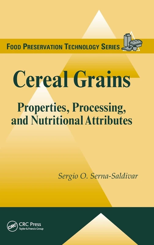 CRC Press - Cereal Grains: Properties, Processing, and Nutrition