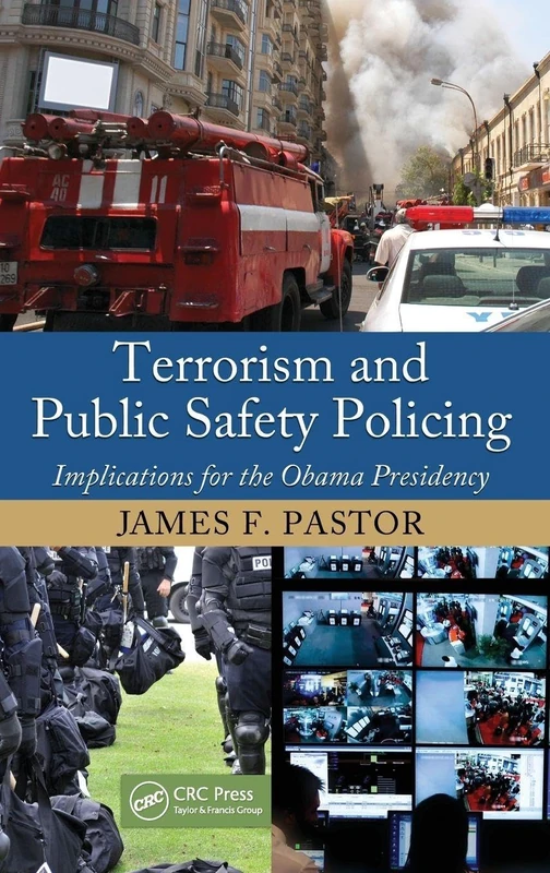 Terrorism and Public Safety Policing: Implications for the Obama Presidency