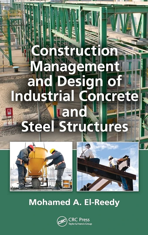 Construction Management and Design of Industrial Concrete and Steel Structures
