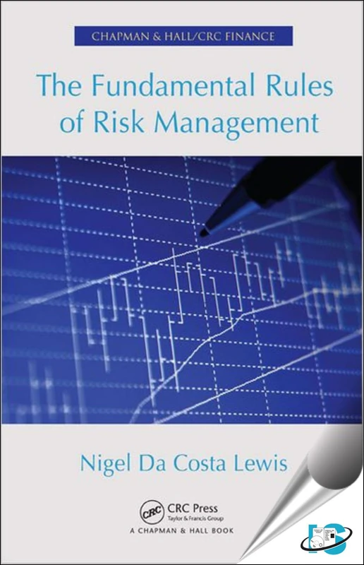 The Fundamental Rules of Risk Management (Chapman & Hall/CRC Finance)