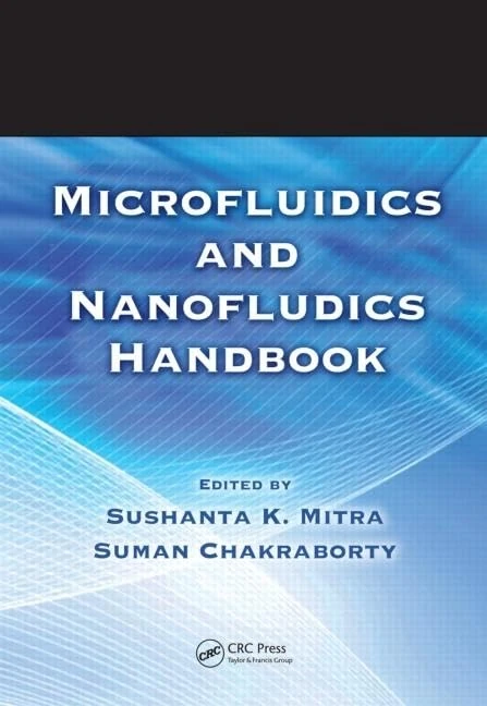 Microfluidics and Nanofluidics Handbook, 2 Volume Set (Microfluidics & Nanofludics Handbook)