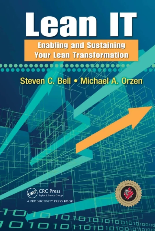 Lean IT: Enabling and Sustaining Your Lean Transformation