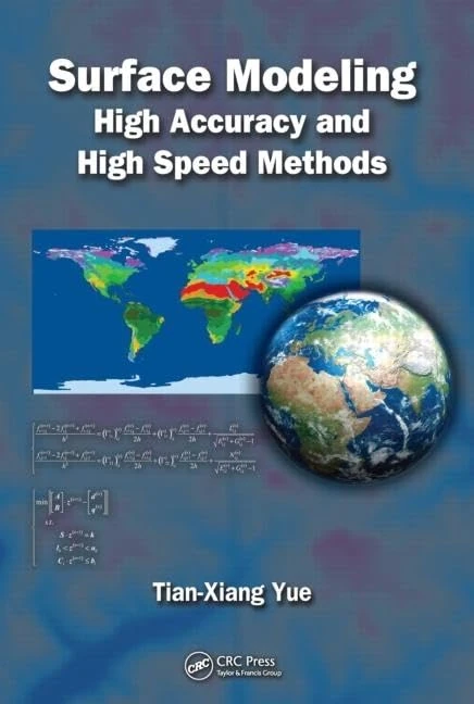 Surface Modeling: High Accuracy and High Speed Methods (Applied Ecology and Environmental Management)