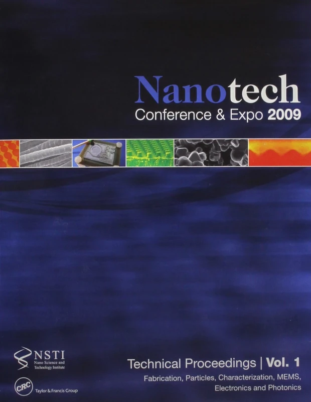 Nanotechnology 2009: Technical Proceedings of the 2009 NSTI Nanotechnology Conference and Expo, Volumes 1-3