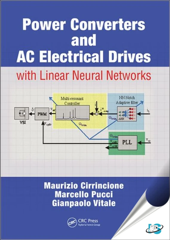 Power Converters and AC Electrical Drives with Linear Neural Networks (Energy, Power Electronics, and Machines)