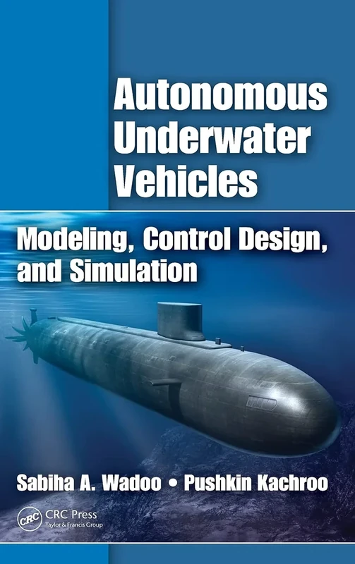 Autonomous Underwater Vehicles: Modeling, Control Design and Simulation