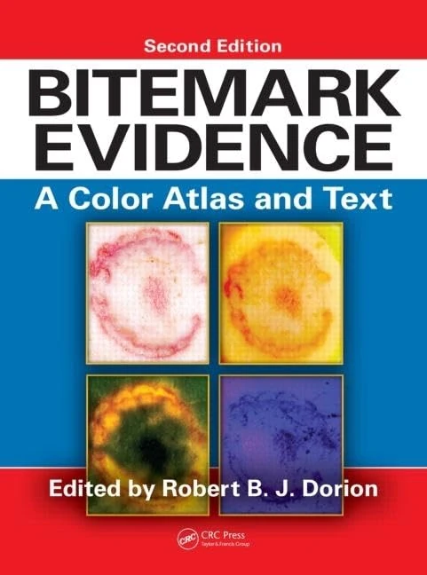 Bitemark Evidence: A Color Atlas and Text, 2nd Edition (International Forensic Science and Investigation) - Image 1