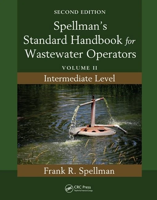 Spellman's Standard Handbook for Wastewater Operators: Volume II, Intermediate Level, Second Edition: 2