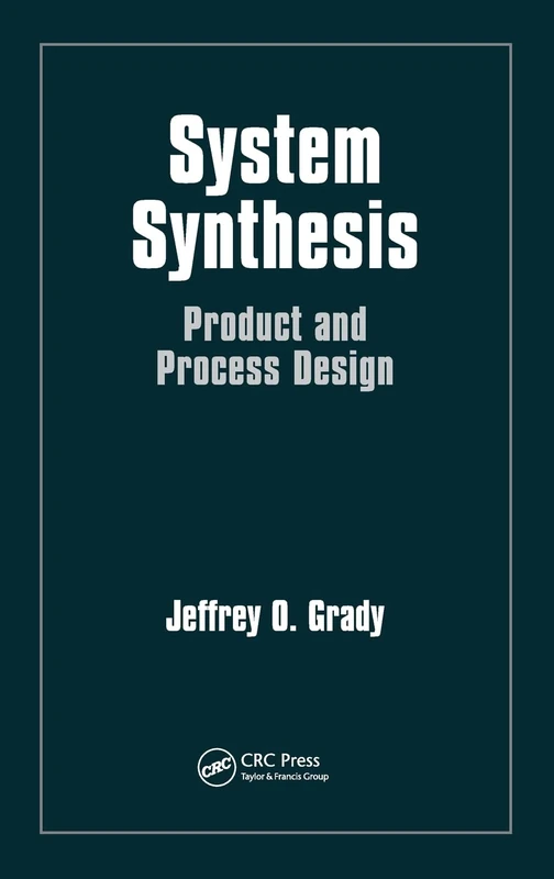 System Synthesis: Product and Process Design