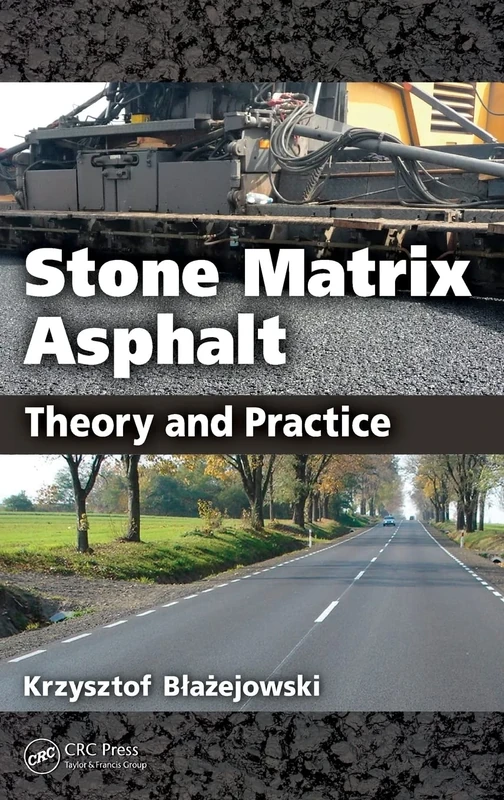 Stone Matrix Asphalt: Theory and Practice