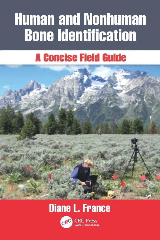 Human and Nonhuman Bone Identification: A Concise Field Guide