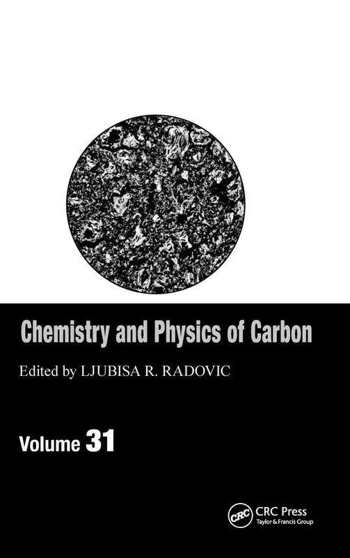 Chemistry & Physics of Carbon: Volume 31 (Chemistry and Physics of Carbon)