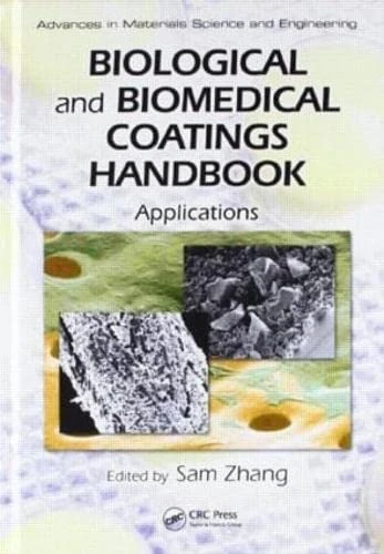 Biological and Biomedical Coatings Handbook, Two-Volume Set (Advances in Materials Science and Engineering)