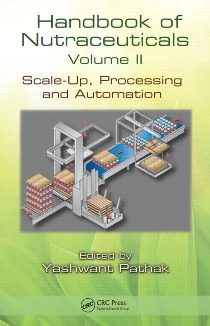 Handbook of Nutraceuticals Volume II: Scale-Up, Processing and Automation: 2