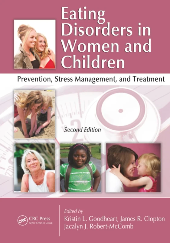 Eating Disorders in Women and Children: Prevention, Stress Management, and Treatment, Second Edition