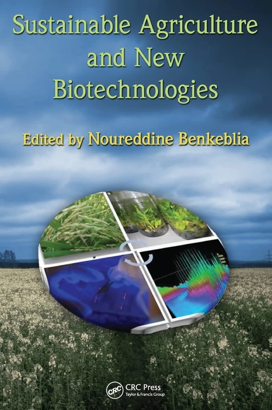 Sustainable Agriculture and New Biotechnologies (Advances in Agroecology)