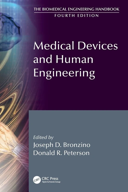 Medical Devices and Human Engineering (The Biomedical Engineering Handbook, Fourth Edition)