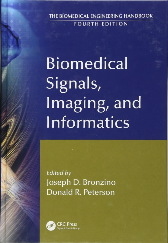 Biomedical Signals, Imaging, and Informatics (The Biomedical Engineering Handbook, Fourth Edition)