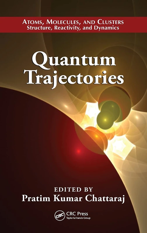 Quantum Trajectories (Atoms, Molecules, and Clusters)