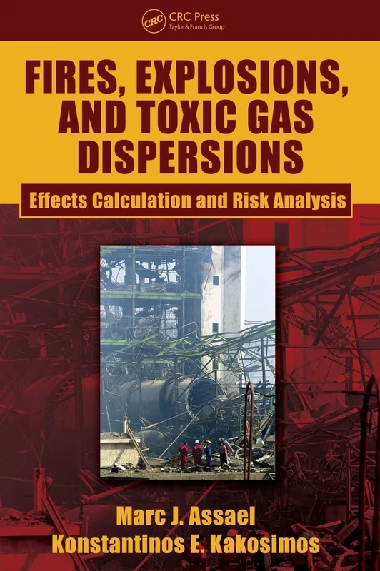 Fires, Explosions, and Toxic Gas Dispersions: Effects Calculation and Risk Analysis