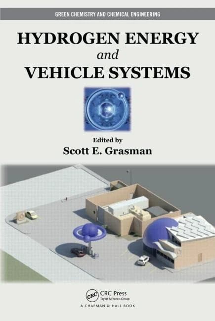 Hydrogen Energy and Vehicle Systems: 16 (Green Chemistry and Chemical Engineering)
