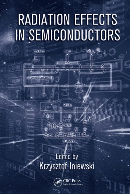 Radiation Effects in Semiconductors (Devices, Circuits, and Systems)