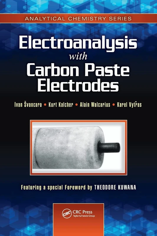 Electroanalysis with Carbon Paste Electrodes: 9 (Analytical Chemistry)