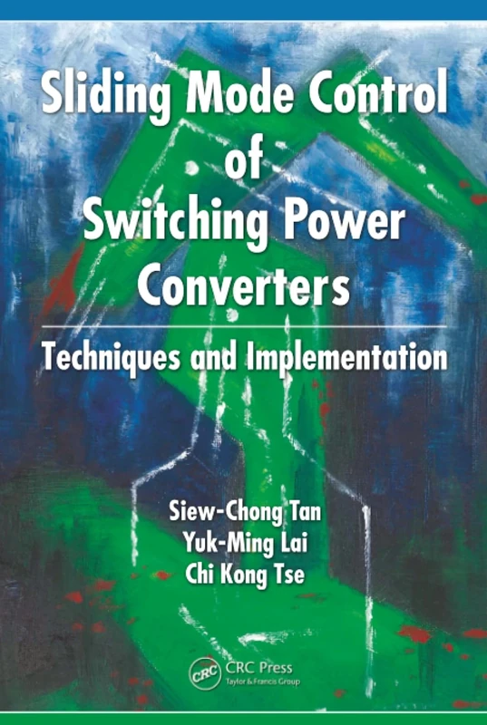 Sliding Mode Control of Switching Power Converters: Techniques and Implementation