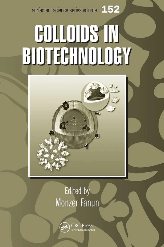 Colloids in Biotechnology: 152 (Surfactant Science)