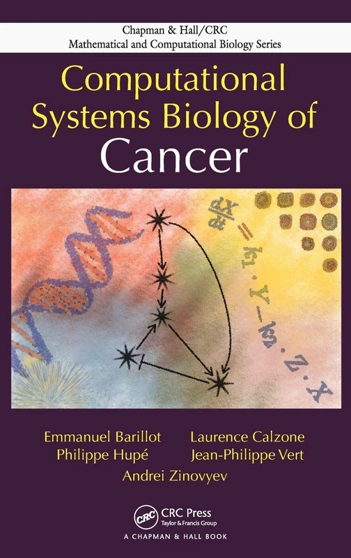 Computational Systems Biology of Cancer (Chapman & Hall/CRC Computational Biology Series)