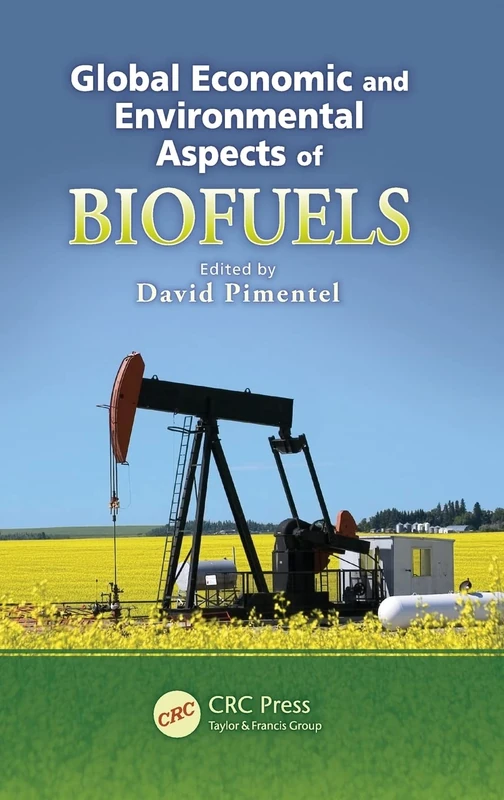 Global Economic and Environmental Aspects of Biofuels: 17 (Advances in Agroecology)