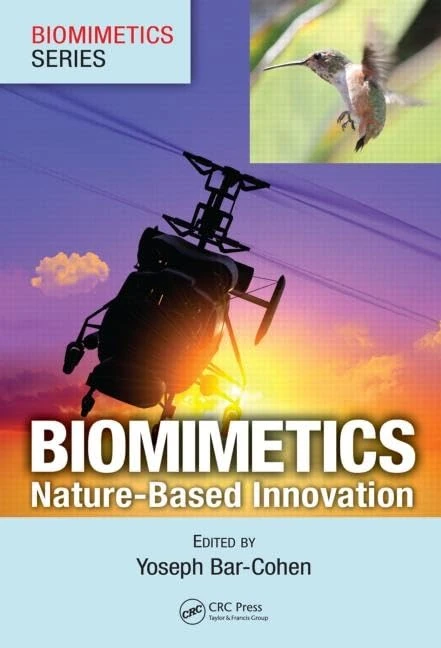 Biomimetics: Nature-Based Innovation (Biomimetics Series)
