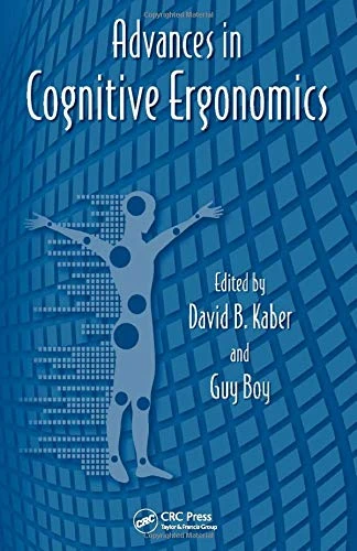 Advances in Cognitive Ergonomics (Advances in Human Factors and Ergonomics Series)