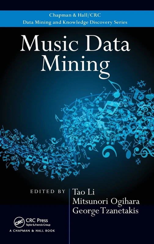 Music Data Mining: 21 (Chapman & Hall/CRC Data Mining and Knowledge Discovery Series)