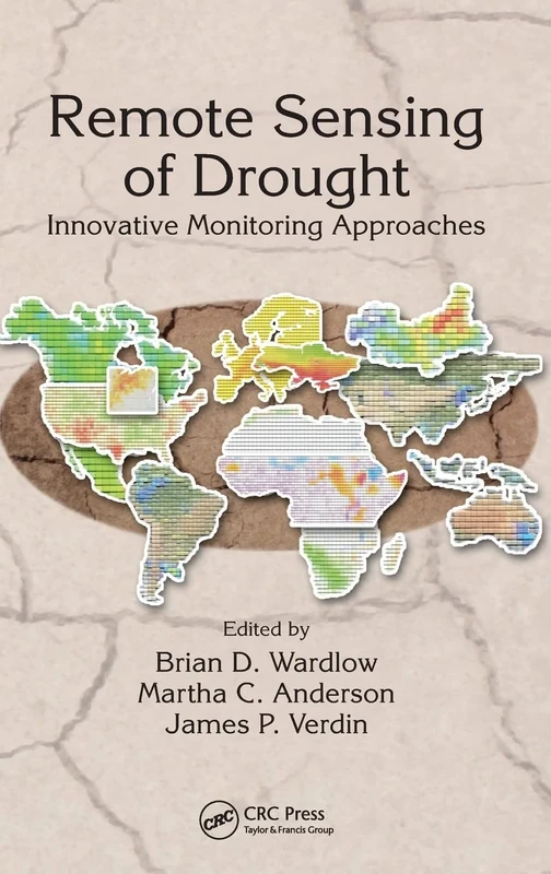 Remote Sensing of Drought: Innovative Monitoring Approaches (Drought and Water Crises)