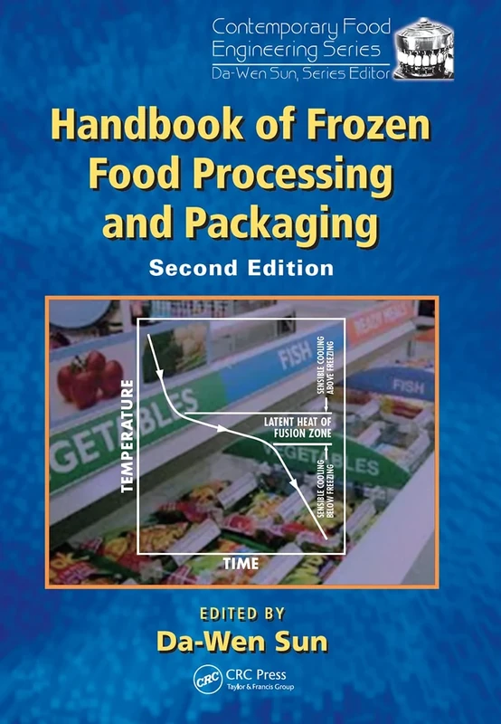 Handbook of Frozen Food Processing and Packaging: 18 (Contemporary Food Engineering)