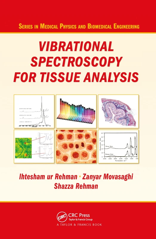 Vibrational Spectroscopy for Tissue Analysis (Series in Medical Physics and Biomedical Engineering)