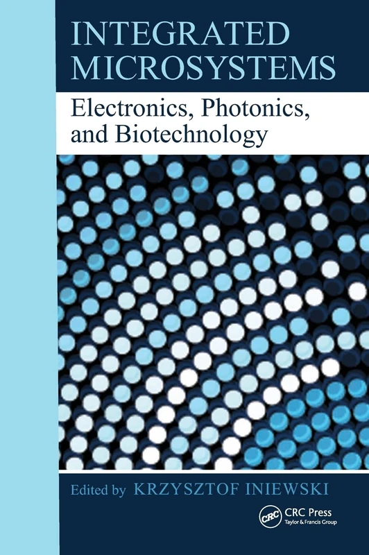 CRC Press Integrated Microsystems: Electronics, Photonics, Biotech