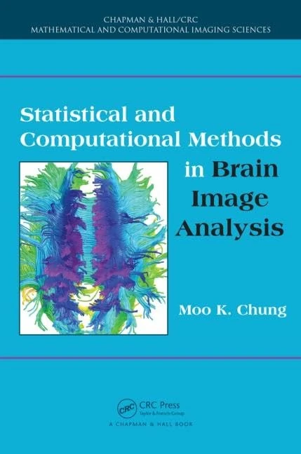 Statistical and Computational Methods in Brain Image Analysis: 1 (Chapman & Hall/CRC Mathematical and Computational Imaging Sciences Series)