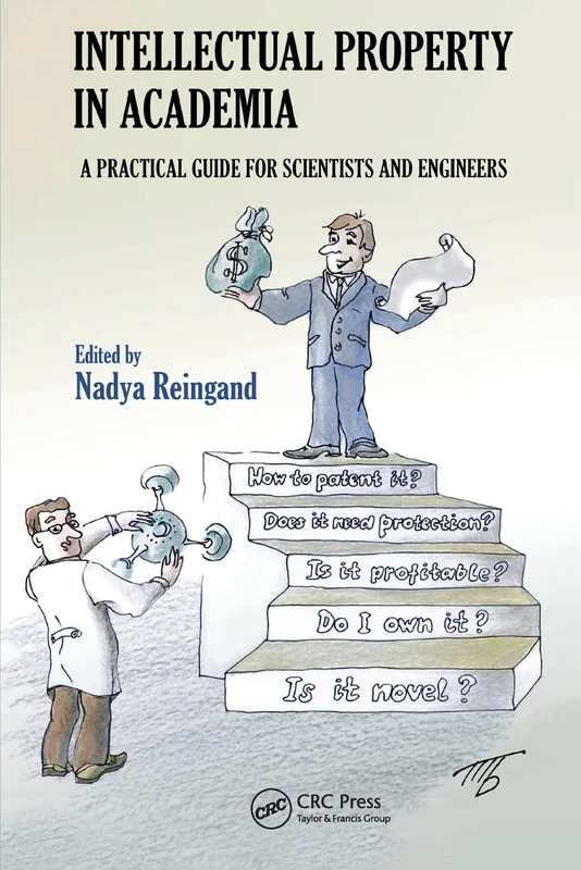Intellectual Property in Academia: A Practical Guide for Scientists and Engineers