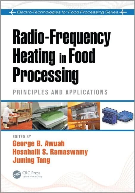 Radio-Frequency Heating in Food Processing: Principles and Applications (Electro-Technologies for Food Processing Series)
