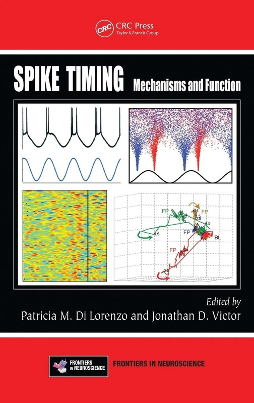 CRC Press Spike Timing: Mechanisms and Function - Neuroscience