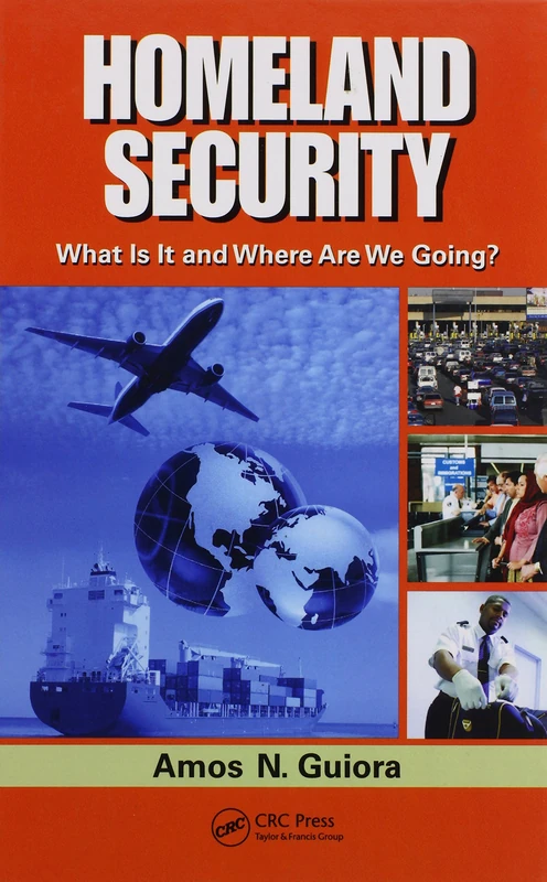 Homeland Security: What Is It and Where Are We Going?