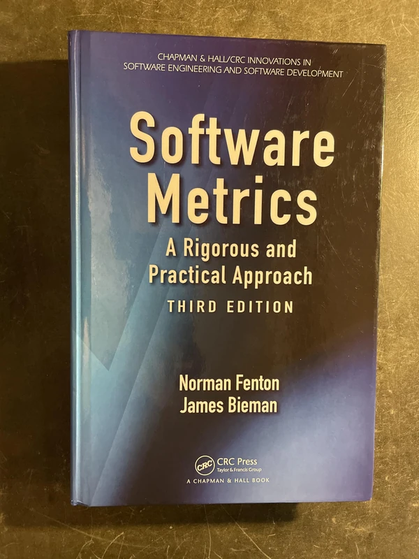 Software Metrics: A Rigorous and Practical Approach, Third Edition (Chapman & Hall/CRC Innovations in Software Engineering and Software Development Series)