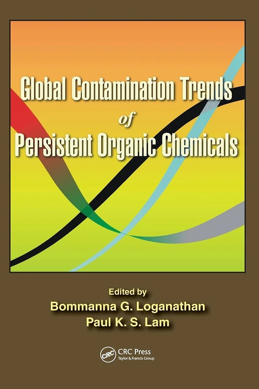 CRC Press - Global Contamination Trends of Persistent Organic Chemicals