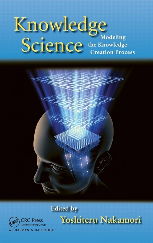 Knowledge Science: Modeling the Knowledge Creation Process